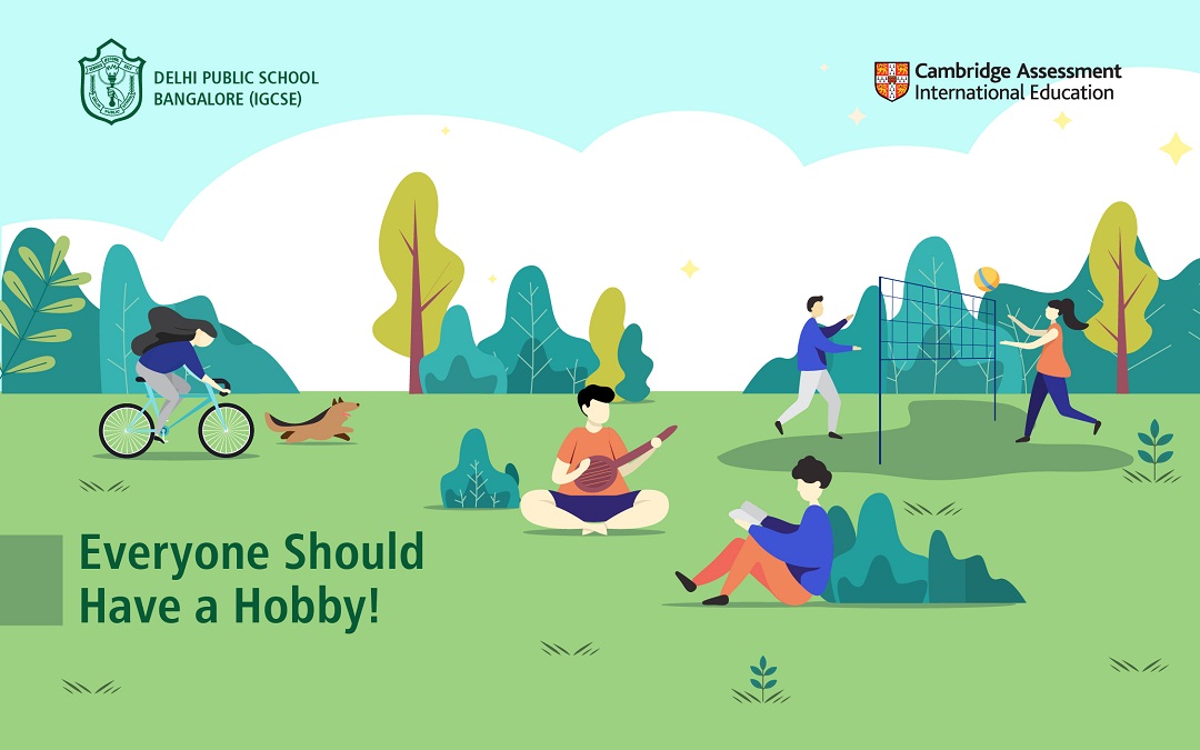 Everyone Should Have a Hobby! – DPS BANGALORE